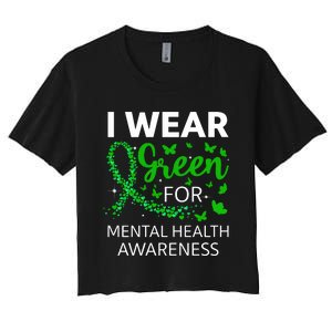 I Wear Green For Mental Health Awareness Women's Crop Top Tee