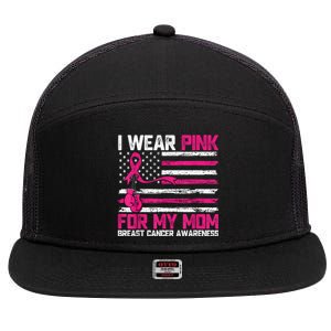 I Wear Gift For My Mom Breast Cancer Awareness Month 7 Panel Mesh Trucker Snapback Hat