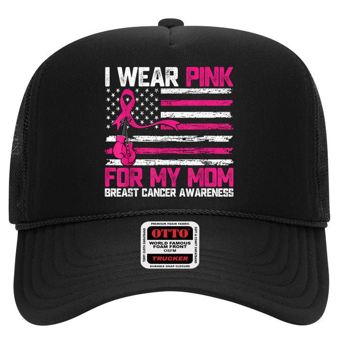 I Wear Gift For My Mom Breast Cancer Awareness Month High Crown Mesh Back Trucker Hat