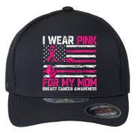 I Wear Gift For My Mom Breast Cancer Awareness Month Flexfit Unipanel Trucker Cap