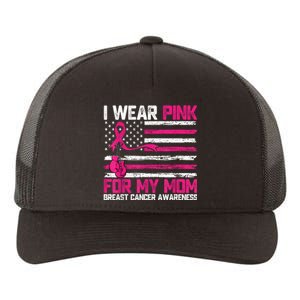 I Wear Gift For My Mom Breast Cancer Awareness Month Yupoong Adult 5-Panel Trucker Hat