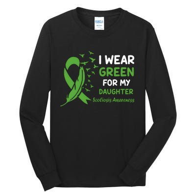 I Wear Green For My Daughter Scoliosis Awareness Tall Long Sleeve T-Shirt