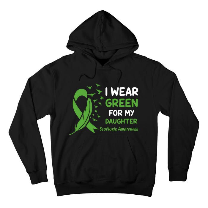 I Wear Green For My Daughter Scoliosis Awareness Tall Hoodie