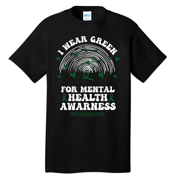 I Wear Green For Mental Health Awareness Green Ribbon Tall T-Shirt