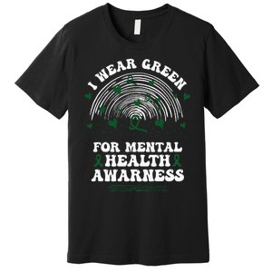 I Wear Green For Mental Health Awareness Green Ribbon Premium T-Shirt