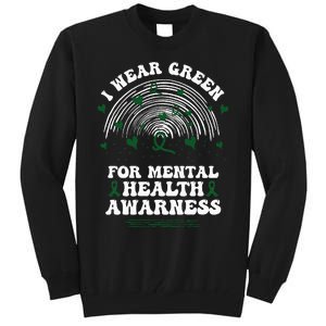 I Wear Green For Mental Health Awareness Green Ribbon Tall Sweatshirt