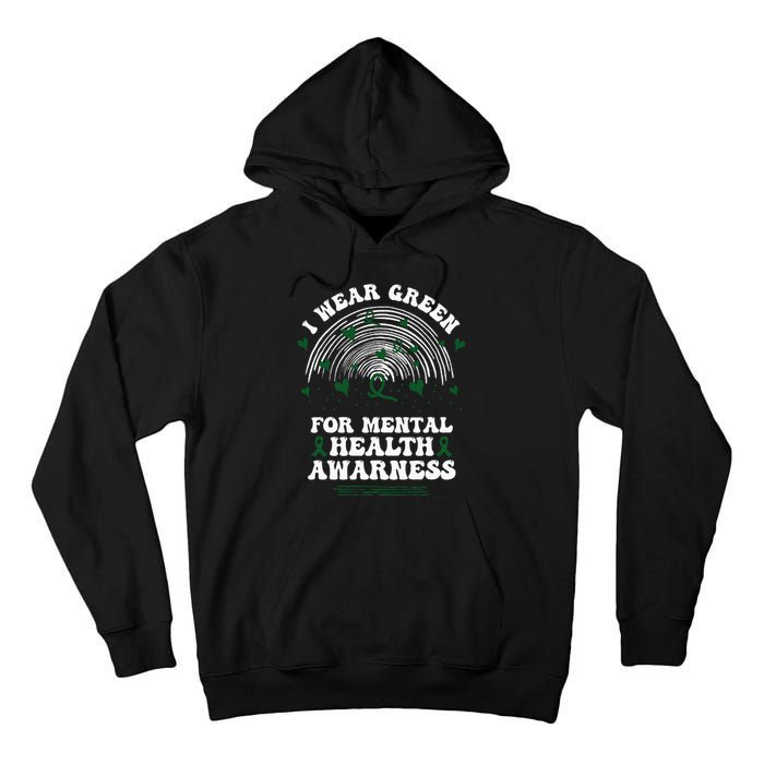 I Wear Green For Mental Health Awareness Green Ribbon Tall Hoodie