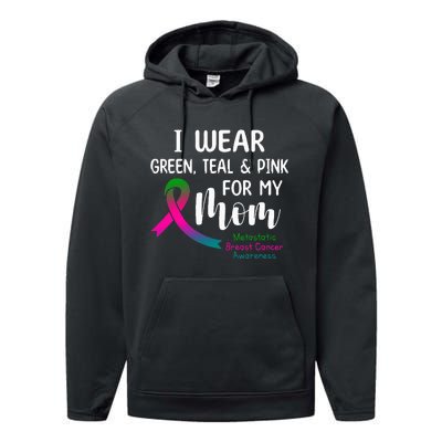 I Wear Green Teal P.I.N.K For My Mom Metastatic Performance Fleece Hoodie