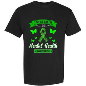 I Wear Green For Mental Health Awareness Ribbon Butterfly Garment-Dyed Heavyweight T-Shirt