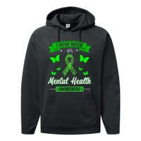 I Wear Green For Mental Health Awareness Ribbon Butterfly Performance Fleece Hoodie