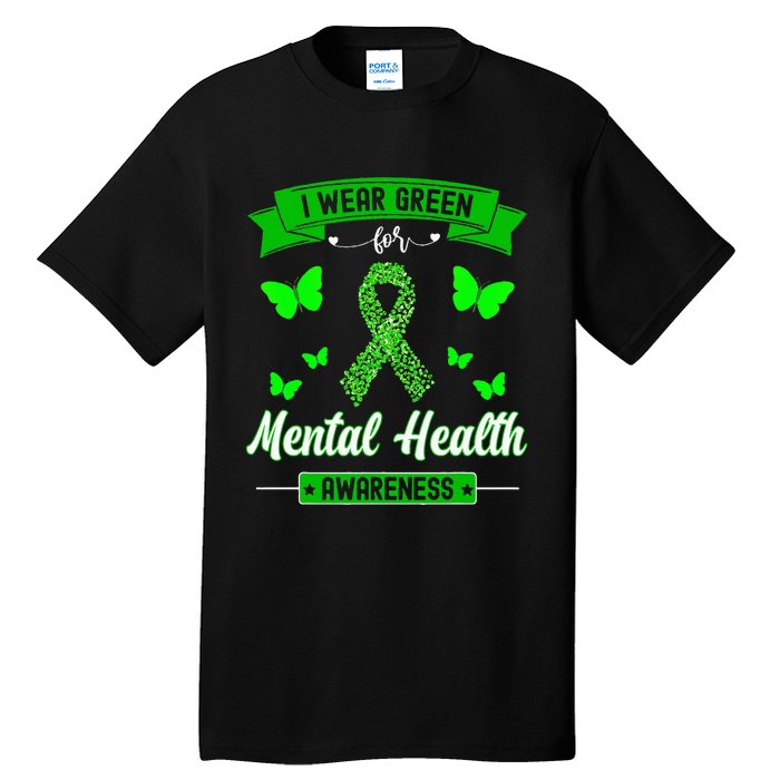 I Wear Green For Mental Health Awareness Ribbon Butterfly Tall T-Shirt