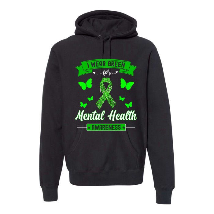 I Wear Green For Mental Health Awareness Ribbon Butterfly Premium Hoodie