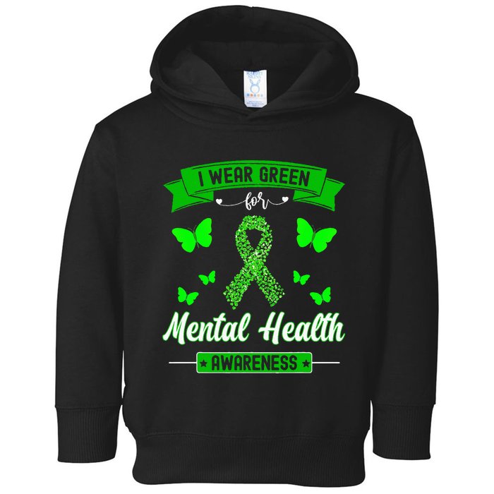 I Wear Green For Mental Health Awareness Ribbon Butterfly Toddler Hoodie