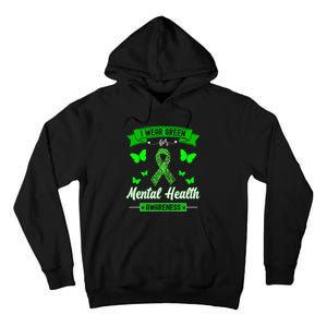 I Wear Green For Mental Health Awareness Ribbon Butterfly Tall Hoodie