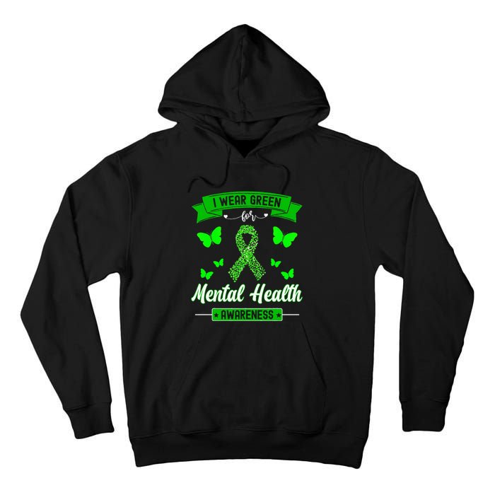 I Wear Green For Mental Health Awareness Ribbon Butterfly Tall Hoodie