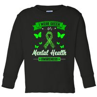 I Wear Green For Mental Health Awareness Ribbon Butterfly Toddler Long Sleeve Shirt