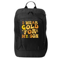 I Wear Gold For My Son Childhood Cancer Awareness City Backpack