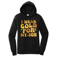 I Wear Gold For My Son Childhood Cancer Awareness Women's Pullover Hoodie