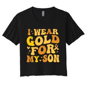 I Wear Gold For My Son Childhood Cancer Awareness Women's Crop Top Tee