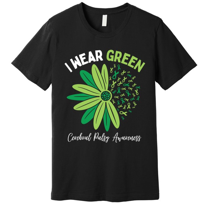 I Wear Green For My Daughter Cerebral Palsy Awareness Premium T-Shirt