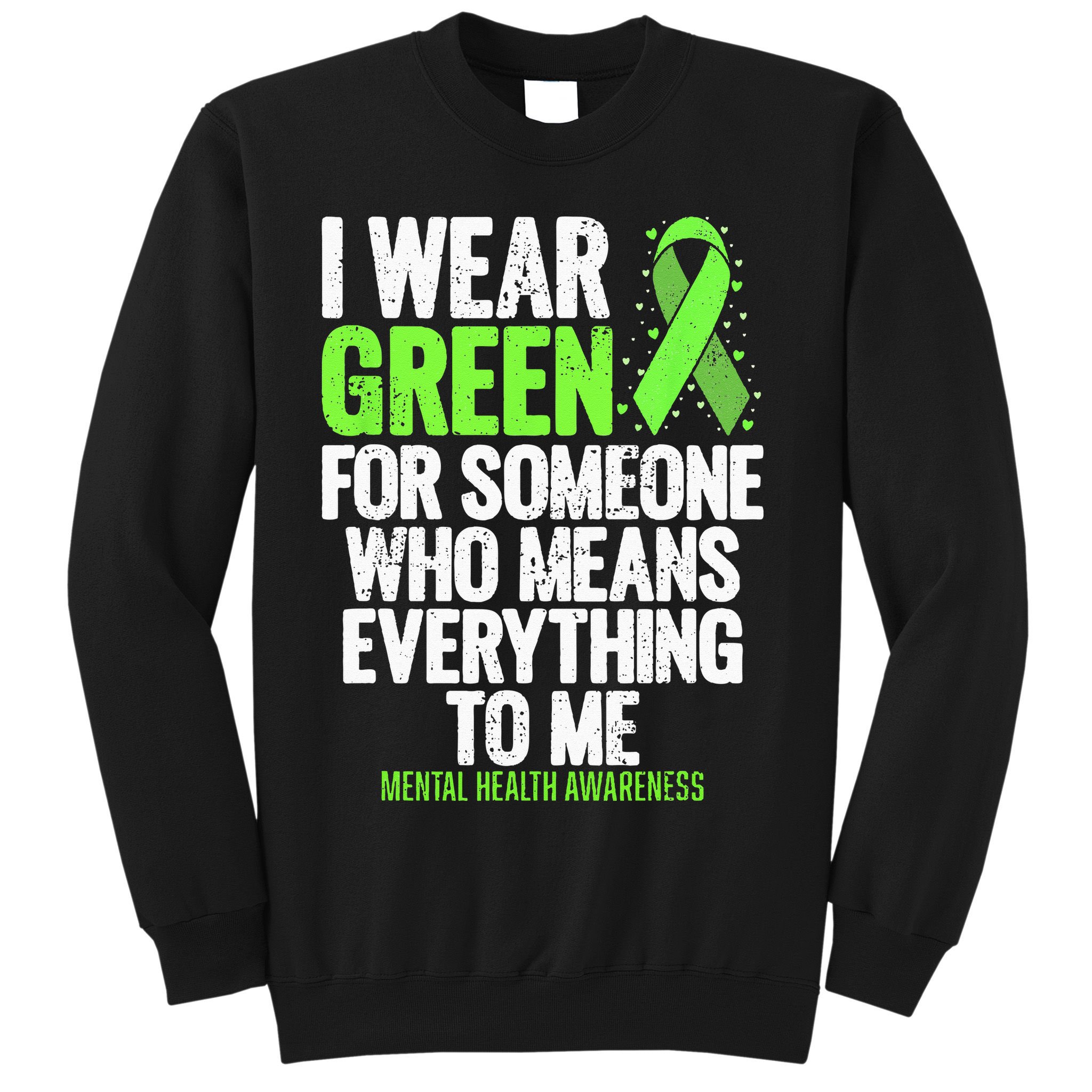 I Wear Green Ribbon Fight The Stigma Mental Health Awareness Sweatshirt