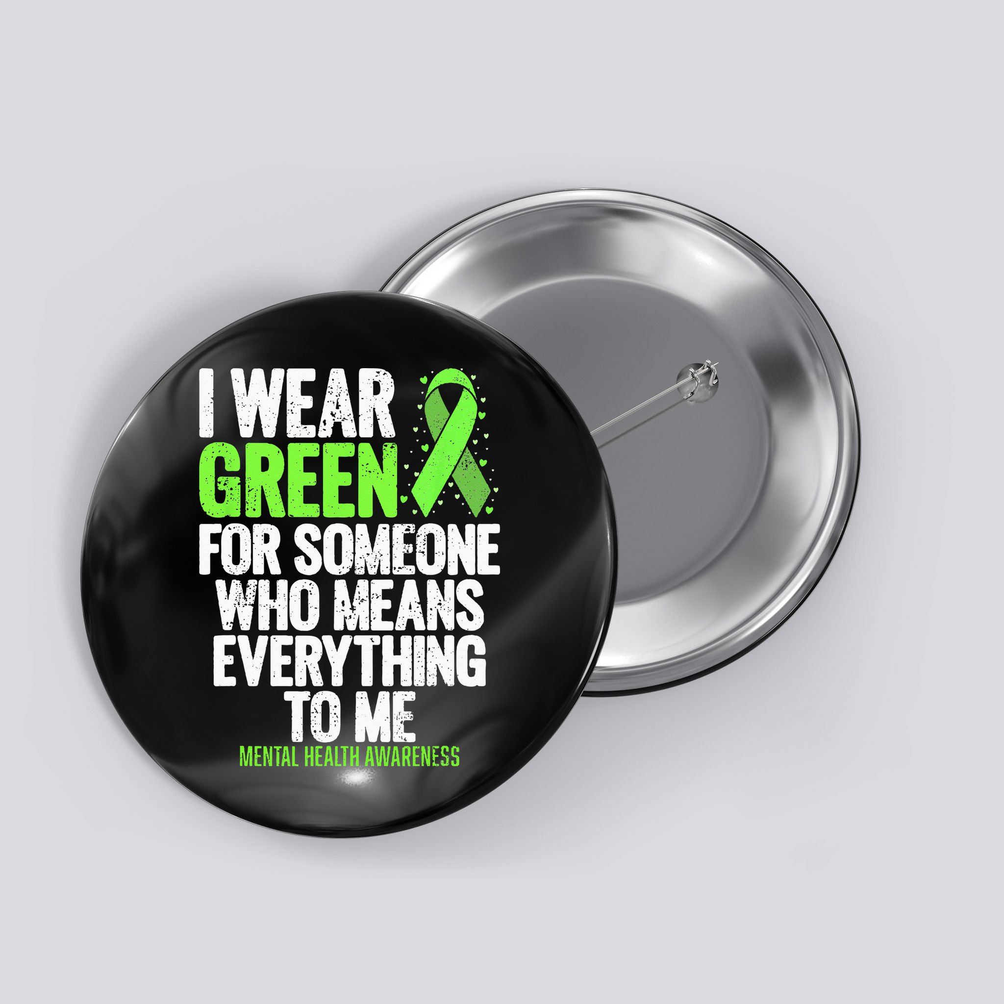 I Wear Green Ribbon Fight The Stigma Mental Health Awareness Button
