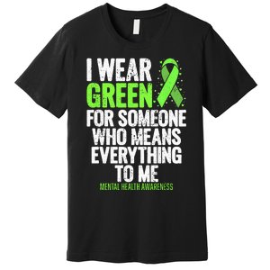 I Wear Green Ribbon Fight The Stigma Mental Health Awareness Premium T-Shirt