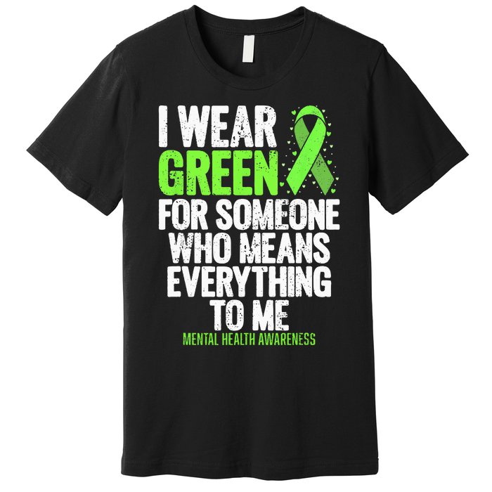 I Wear Green Ribbon Fight The Stigma Mental Health Awareness Premium T-Shirt