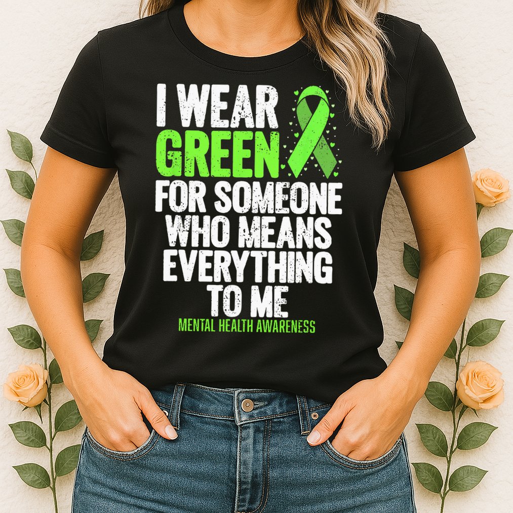 I Wear Green Ribbon Fight The Stigma Mental Health Awareness Womens T-Shirt