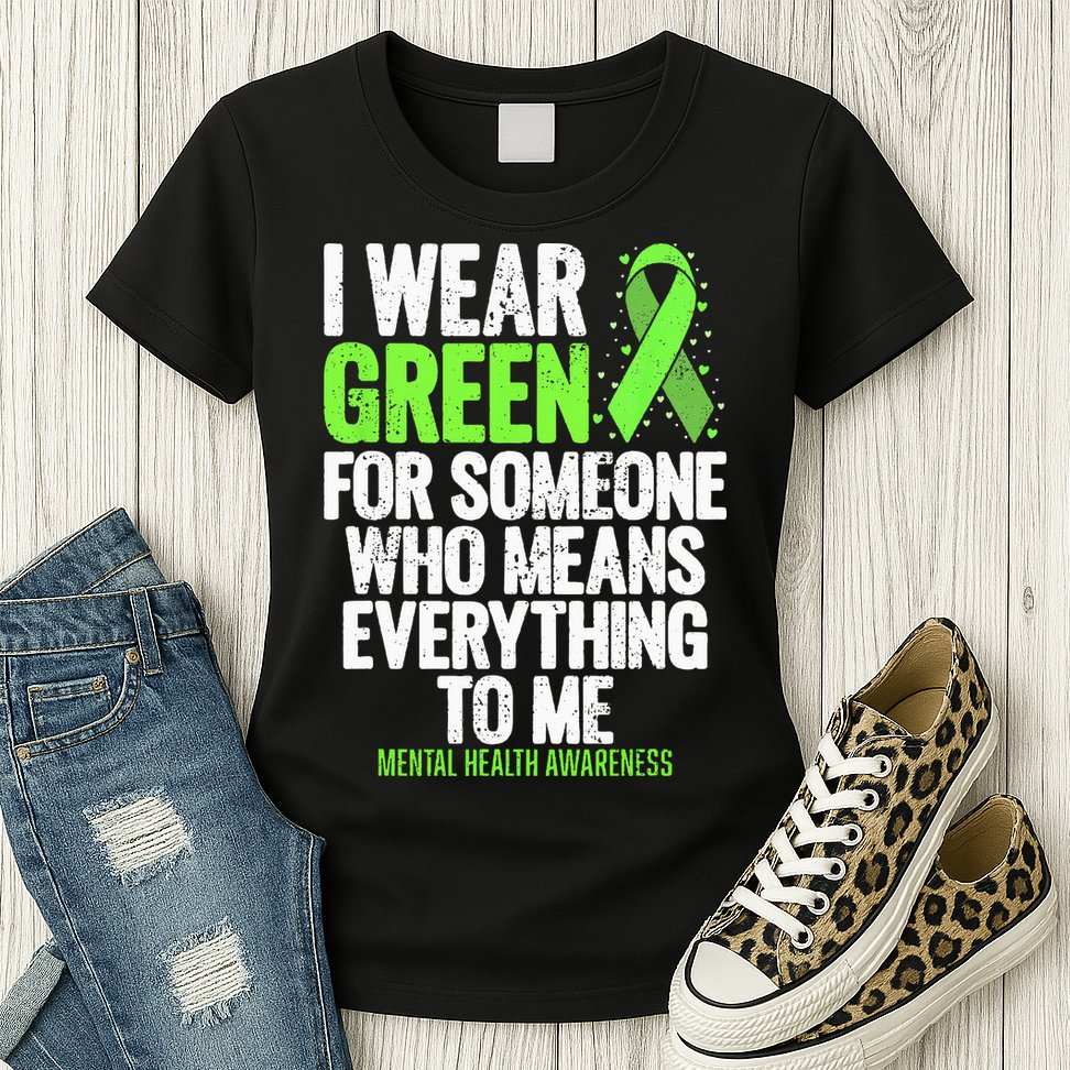I Wear Green Ribbon Fight The Stigma Mental Health Awareness Womens T-Shirt