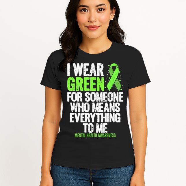I Wear Green Ribbon Fight The Stigma Mental Health Awareness Womens T-Shirt