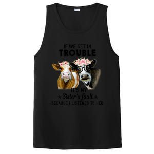 If We Get In Trouble ItS My SisterS Fault Gift PosiCharge Competitor Tank