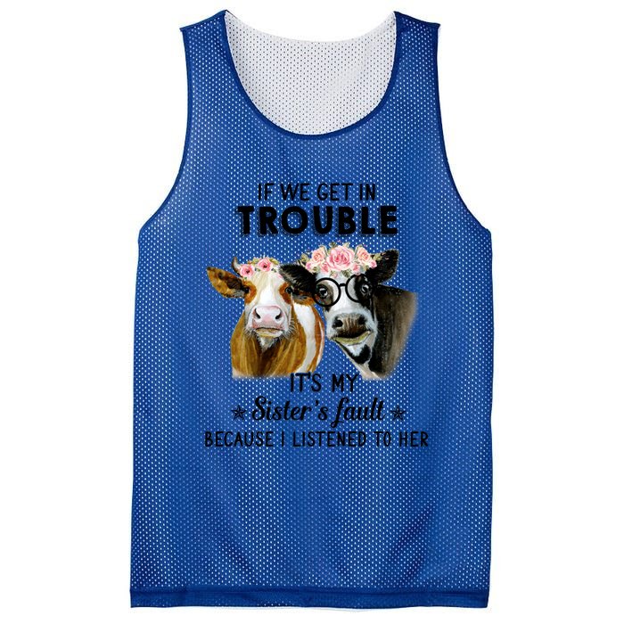 If We Get In Trouble ItS My SisterS Fault Gift Mesh Reversible Basketball Jersey Tank