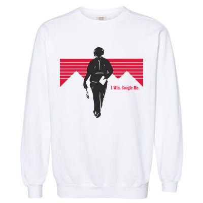 I Win Google Me Garment-Dyed Sweatshirt
