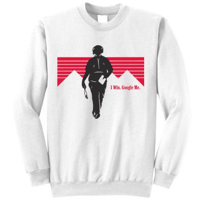 I Win Google Me Sweatshirt