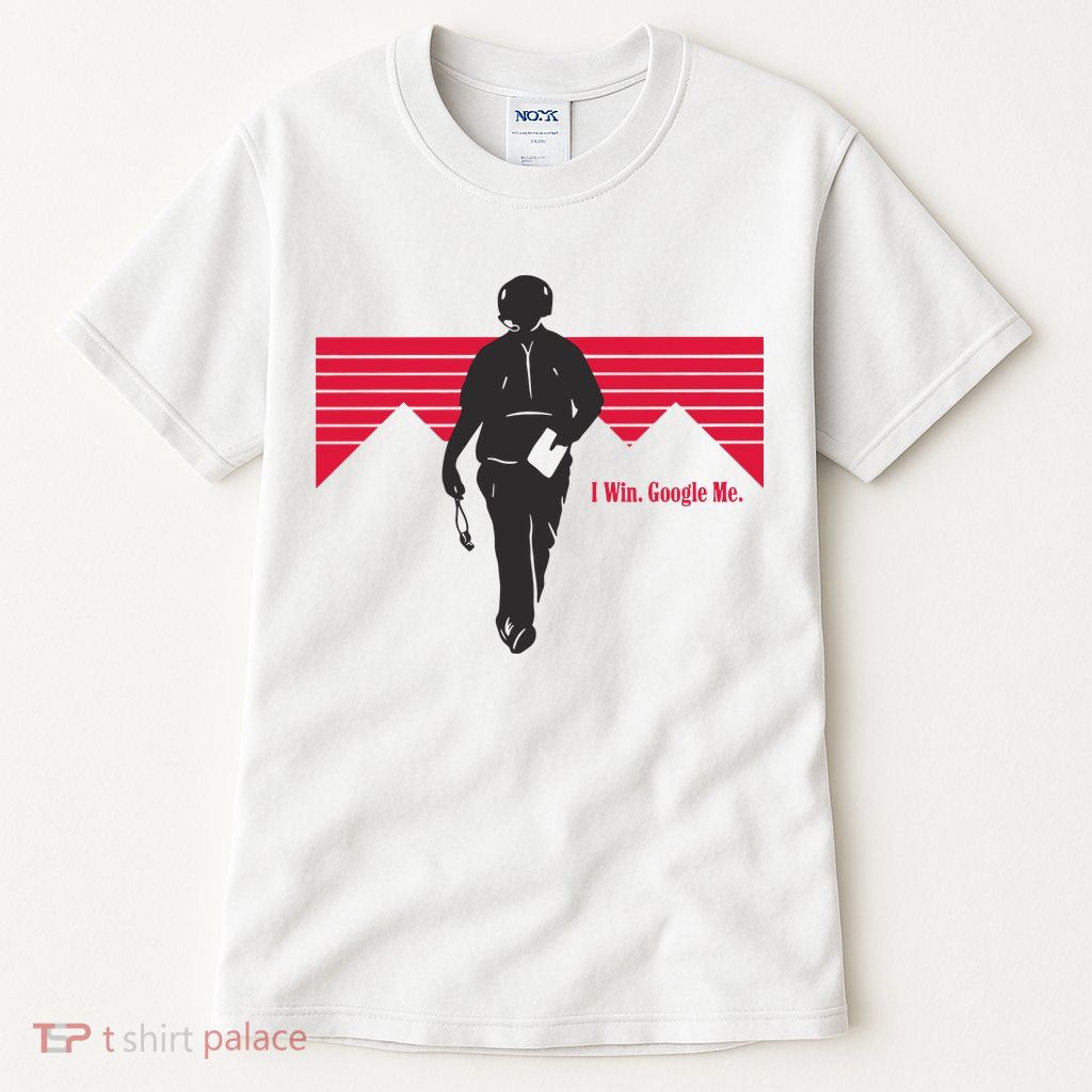 I Win Google Me Tall T-Shirt