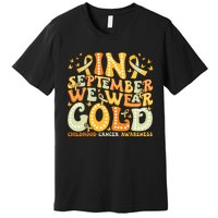 I Wear Gold For My Son Childhood Cancer Awareness Premium T-Shirt