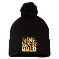 I Wear Gold For My Son Childhood Cancer Awareness Pom Pom 12in Knit Beanie