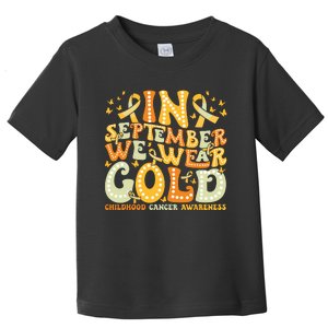 I Wear Gold For My Son Childhood Cancer Awareness Toddler T-Shirt