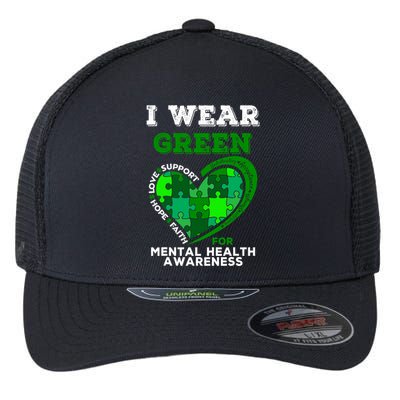 I Wear Green For Mental Health Awareness End The Stigma Flexfit Unipanel Trucker Cap