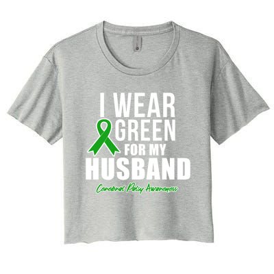 I Wear Green For Husband Cerebral Palsy Awareness Gift Women's Crop Top Tee