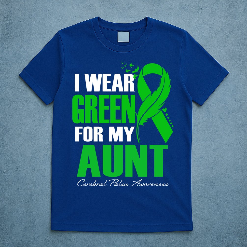 I Wear Green For My Aunt Cerebral Palsy Awareness Feather Cool Gift T-Shirt