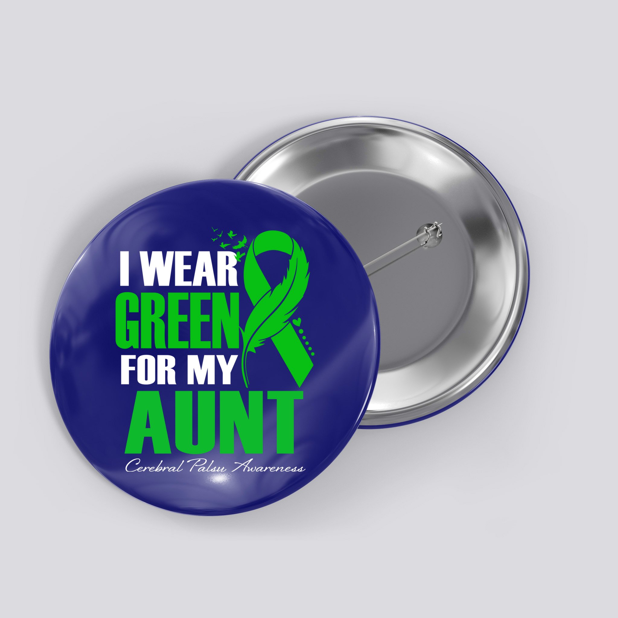 I Wear Green For My Aunt Cerebral Palsy Awareness Feather Cool Gift Button