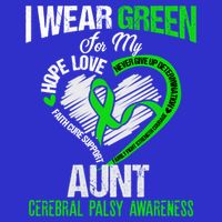 I Wear Green For My Aunt Cerebral Palsy Green Ribbon Gift T-Shirt