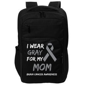 I Wear Gray For My Mom Brain Cancer Awareness Ribbon Family Gift Impact Tech Backpack