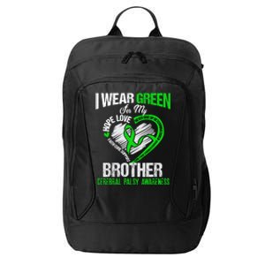 I Wear Green For My Brother Cerebral Palsy Green Ribbon Gift City Backpack