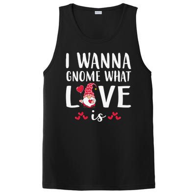 I Wanna Gnome What Love Is Valentine Day PosiCharge Competitor Tank