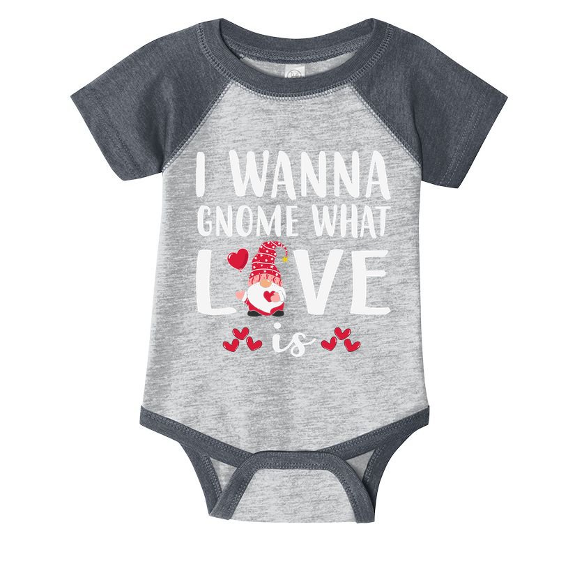 I Wanna Gnome What Love Is Valentine Day Infant Baby Jersey Bodysuit