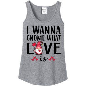 I Wanna Gnome What Love Is Valentine Day Ladies Essential Tank