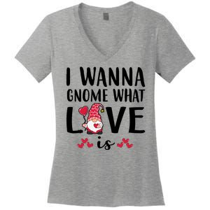 I Wanna Gnome What Love Is Valentine Day Women's V-Neck T-Shirt